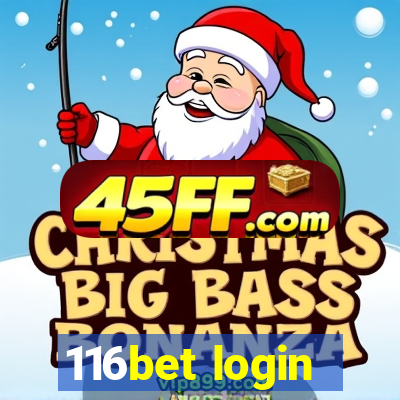 116bet login
